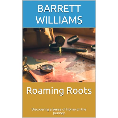 Roaming Roots by Barrett Williams