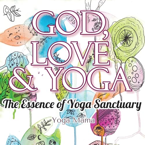 God, Love & Yoga