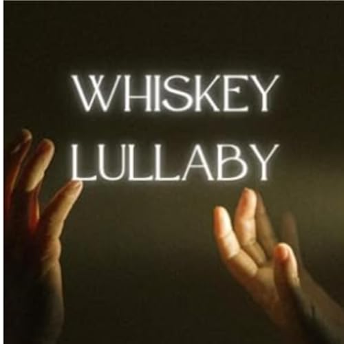 Whiskey Lullaby by Charity Tipton
