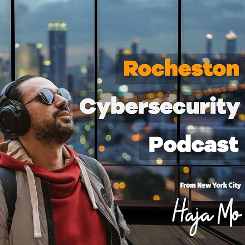 The Rocheston Cybersecurity Podcast by Haja Mo