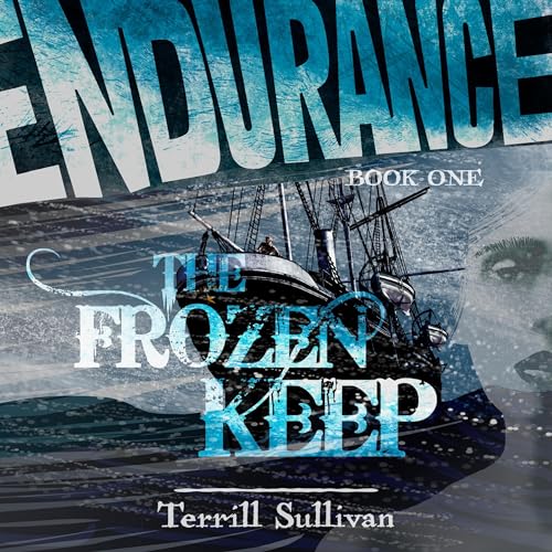 The Frozen Keep: Tales from the Heroic Age of Exploration by Terrill Sullivan