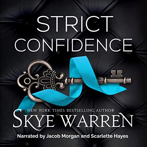 Strict Confidence by Skye Warren
