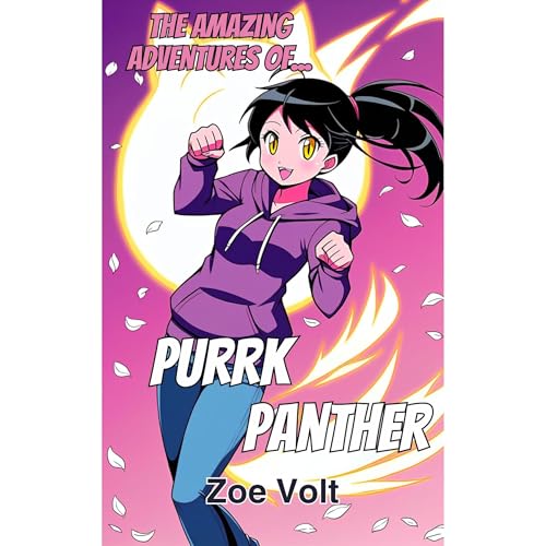 The Amazing Adventures of Purrk Panther by Zoe Volt