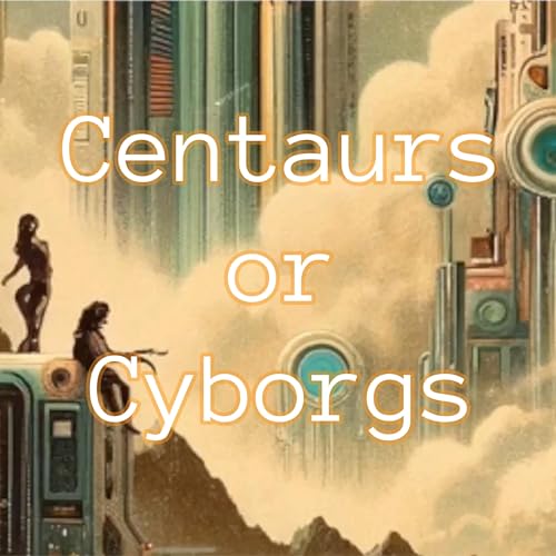 Centaurs or Cyborgs by Nick De Veaux