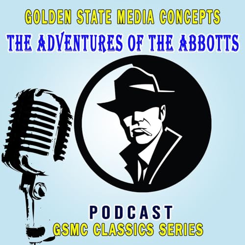 GSMC Classics: The Adventures of the Abbotts