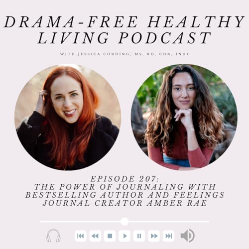 Episode 207: The Power of Journaling With Bestselling Author and Feelings Journal Creator Amber Rae