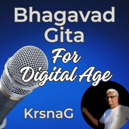 Bhagavad Gita For "DIGITAL AGE" by KrsnaG