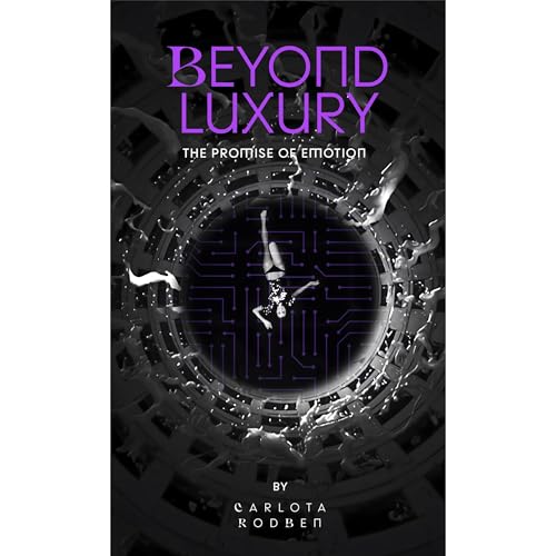 Beyond Luxury by Carlota Rodben