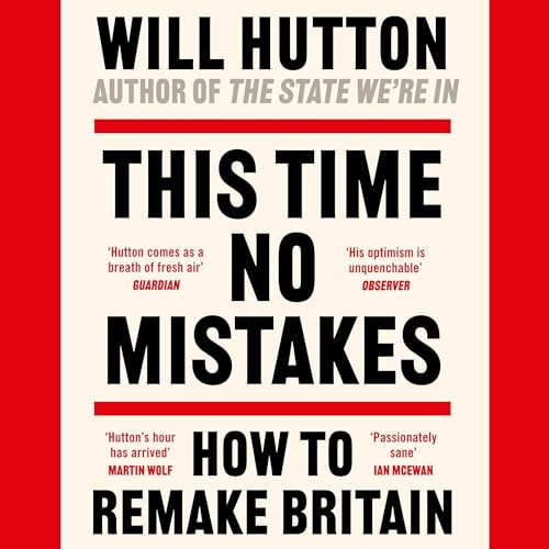 This Time No Mistakes by Will Hutton