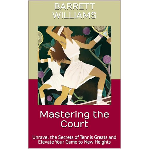 Mastering the Court by Barrett Williams