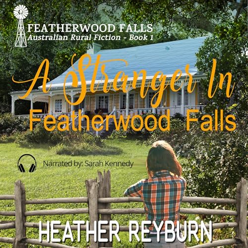 A Stranger in Featherwood Falls by Heather Reyburn