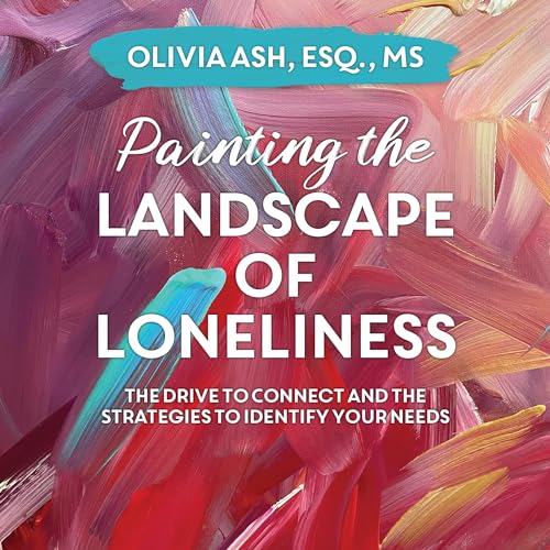 Painting the Landscape of Loneliness