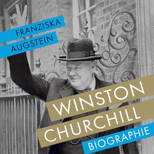 Winston Churchill by Franziska Augstein
