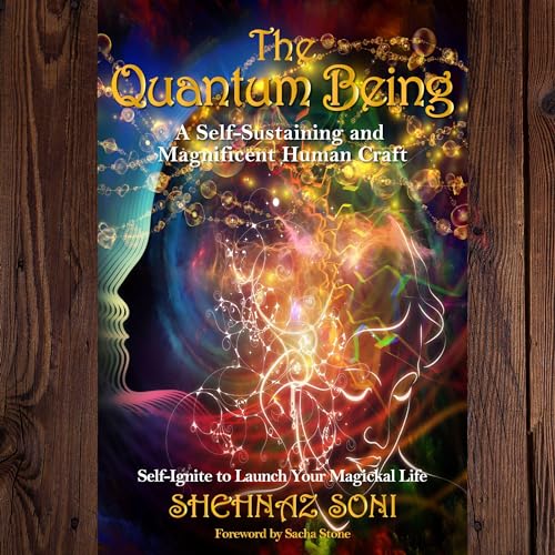The Quantum Being by Shehnaz Soni