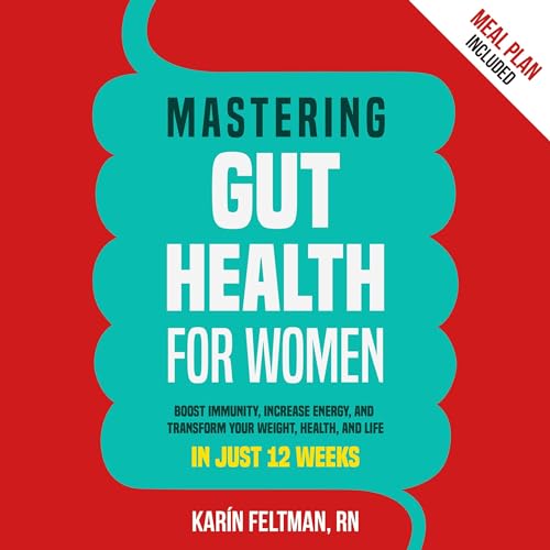 Mastering Gut Health for Women by Karín Feltman