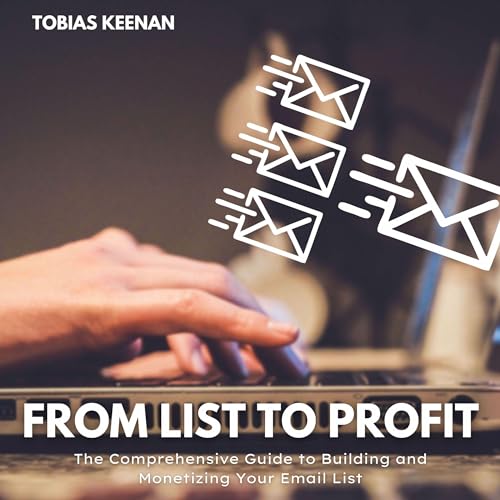 From List to Profit by Tobias Keenan