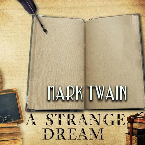 A Strange Dream by Mark Twain