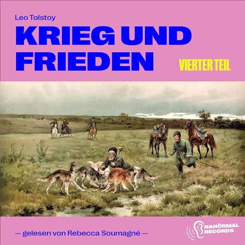Krieg und Frieden - Vierter Teil