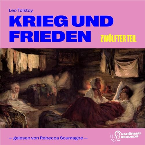 Krieg und Frieden - Zwölfter Teil