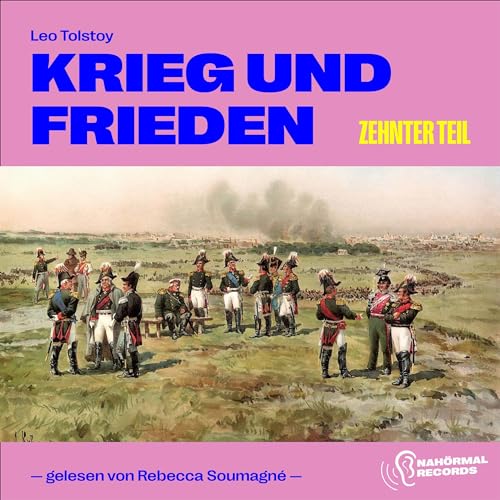 Krieg und Frieden - Zehnter Teil