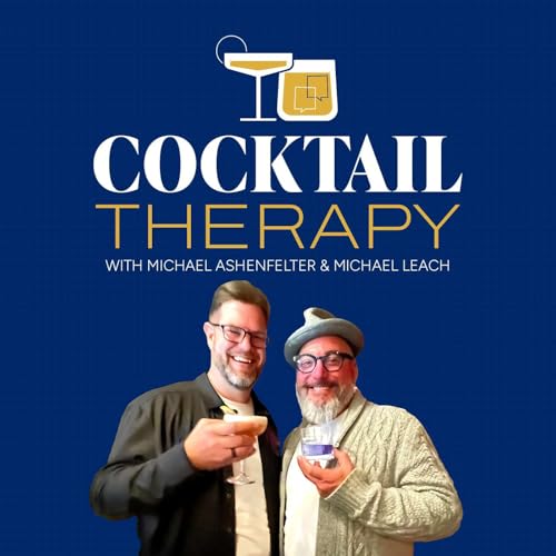 Cocktail Therapy by Michael Ashenfelter LPC-S & Michael Leach PhD