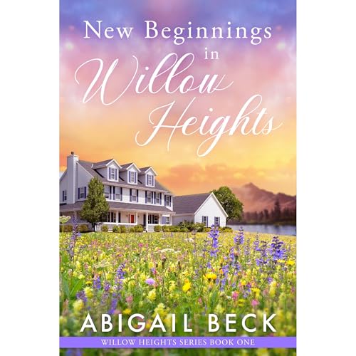 New Beginnings in Willow Heights
