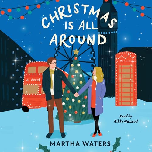 Christmas Is All Around by Martha Waters