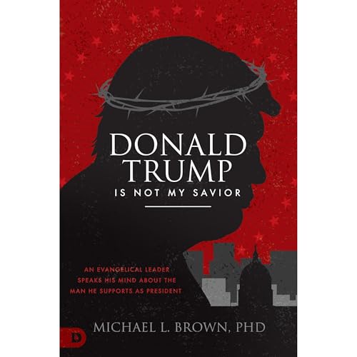 Donald Trump is Not My Savior