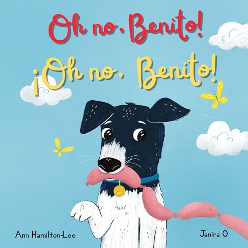 Oh No Benito!/¡Oh no, Benito! (English and Spanish Edition)