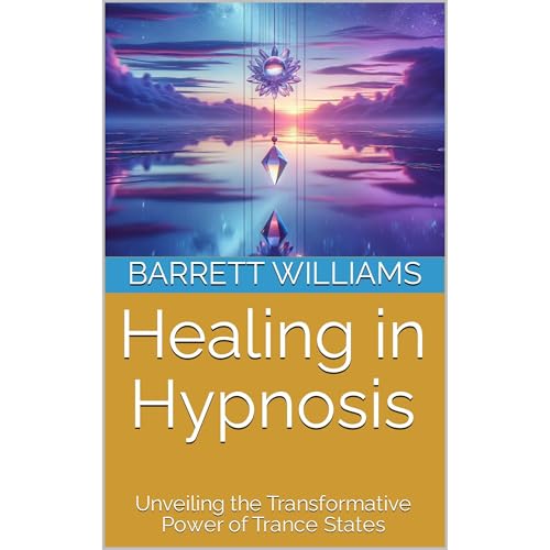 Healing in Hypnosis by Barrett Williams