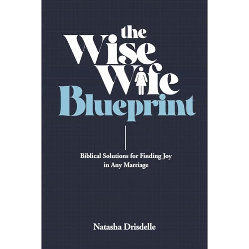 The Wise Wife Blueprint by Natasha Drisdelle