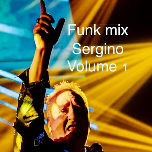 FUNK MIX VOLUME 1 by SERGE DINOTO