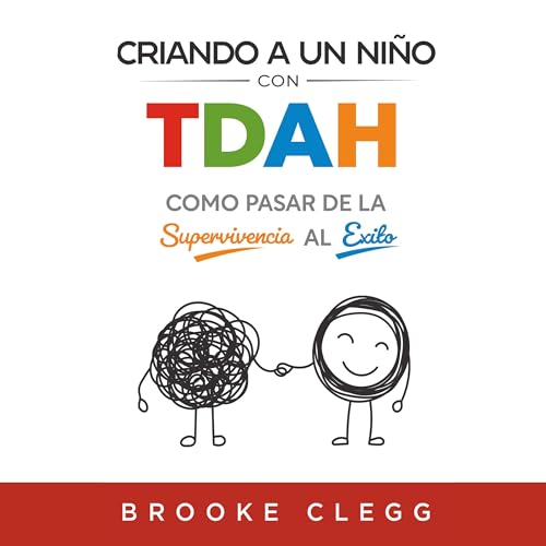 Criando a un niño con TDAH [Raising a Child with ADHD]