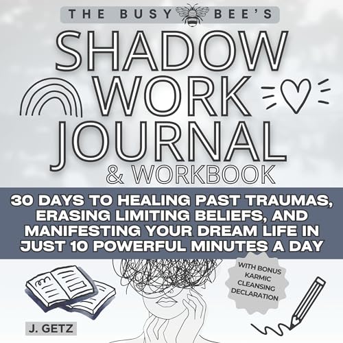 The Busy Bee’s Shadow Work Journal and Workbook
