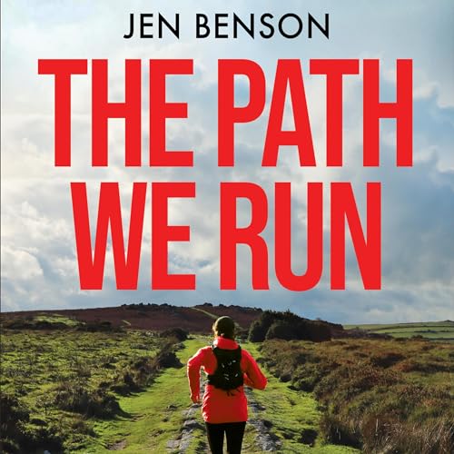 The Path She Runs by Jen Benson