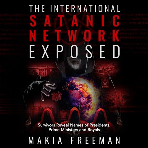 The International Satanic Network Exposed by Makia Freeman