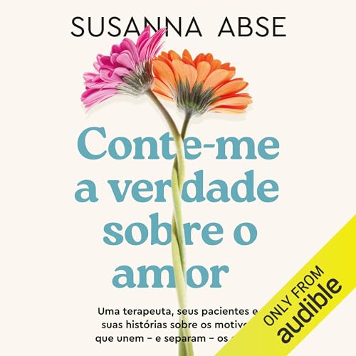 Conte-me a verdade sobre o amor [Tell Me the Truth About Love]