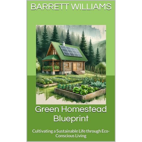 Green Homestead Blueprint by Barrett Williams