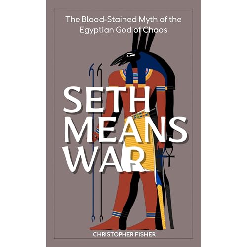 Seth Means War by Christopher Fisher