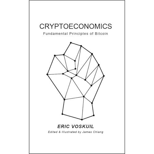 Cryptoeconomics by Eric Voskuil