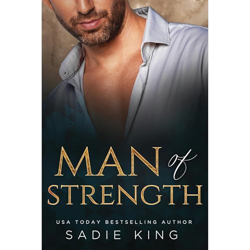 Man of Strength by Sadie King