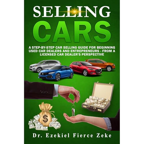 SELLING CARS by Dr. Ezekiel Fierce Zeke