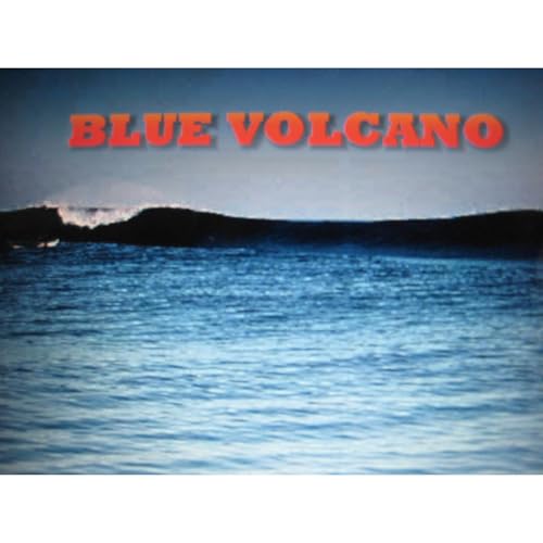BLUE VOLCANO - LOVE AND SURFING IN THE PHILIPPINES