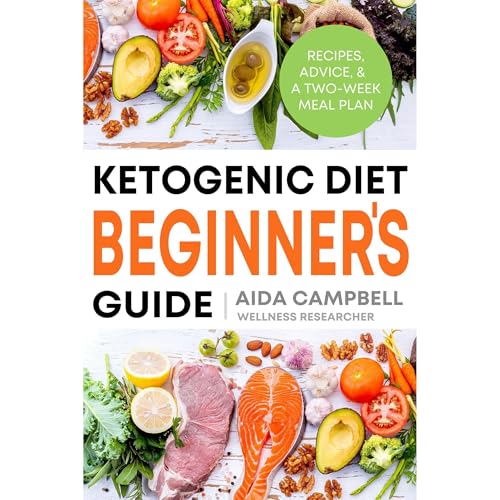 The Ketogenic Diet Beginner's Guide by Aida Campbell