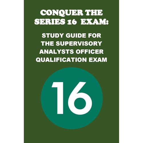 Conquer the Series 16 Exam: Study Guide for the Supervisory Analysts Officer Qualification Exam by Philip Martin McCaulay