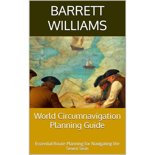 World Circumnavigation Planning Guide by Barrett Williams
