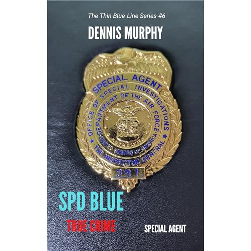 SPD Blue - True Crime: Special Agent by Dennis Murphy