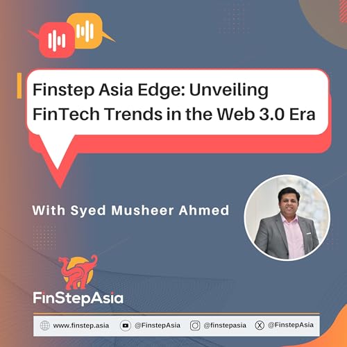 Finstep Asia Edge: Unveiling FinTech Trends in the Web 3.0 Era by Syed Musheer Ahmed