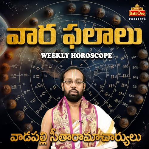 Vaara Phalalu (వారఫలాలు) - Weekly Horoscope by Bhakthi One