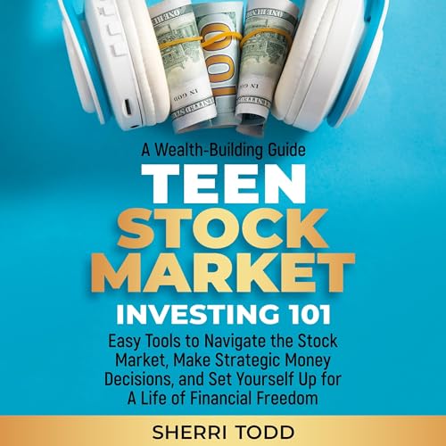 Teen Stock Market Investing 101